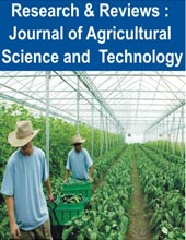 Research & Reviews: Journal of Agricultural Science and Technology