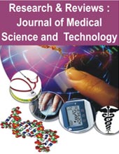 Research and Reviews: Journal of Medical Science and Technology