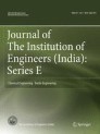 Journal of The Institution of Engineers (India) Series E