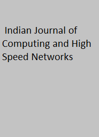  Indian Journal of Computing and High Speed Networks