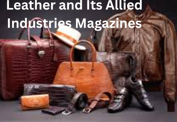 Leather and Its Allied Industries