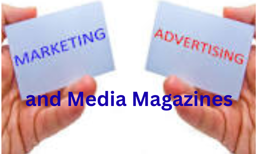 Marketing, Advertising and Media