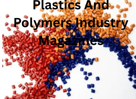 Plastics And Polymers Industry