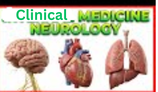 Clinical Medicine - Neurology