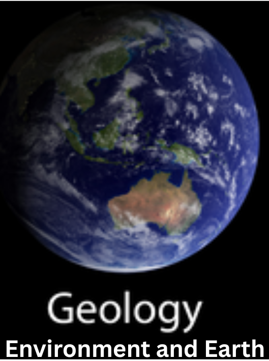 Geology, Environment and Earth Science