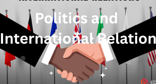 Politics and International Relation