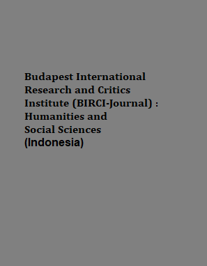Budapest International Research and Critics Institute (BIRCI-Journal)  Humanities and Social Sciences (Indonesia)