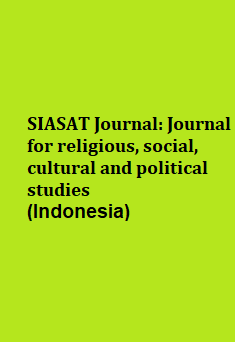 SIASAT Journal Journal for religious, social, cultural and political studies (Indonesia)