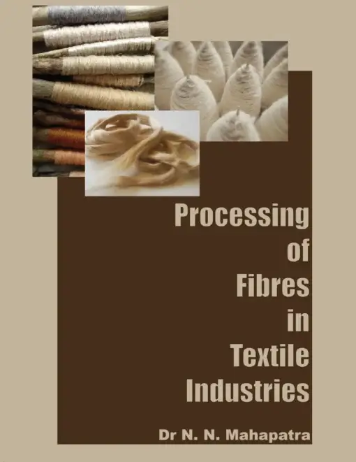 Processing of Fibres in Textile Industries