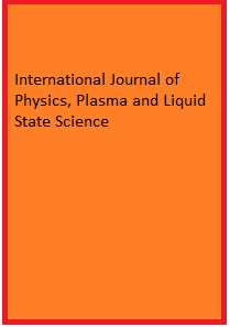 International Journal of Physics, Plasma and Liquid State Science
