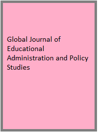 Global Journal of Educational Administration and Policy Studies