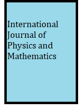 International Journal of Physics and Mathematics