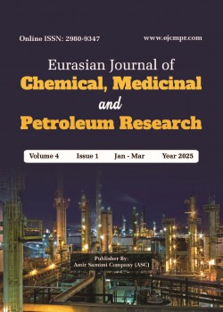 Eurasian Journal of Chemical, Medicinal and Petroleum Research
