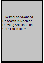 Journal of Advanced Research in Machine Drawing Solutions and CAD Technologies