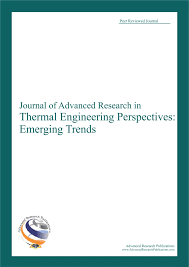 Journal of Advanced Research in Thermal Engineering Perspectives: Emerging Trends