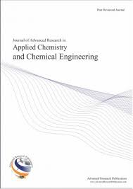 Journal of Advanced Research in Applied Chemistry and Chemical Engineering