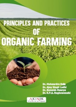Principles and Practices of Organic Farming