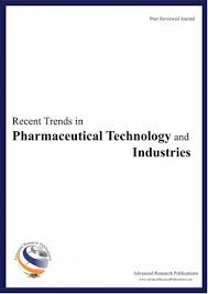 Recent Trends in Pharmaceutical Technology and Industries