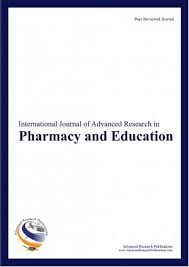 International Journal of Advanced Research in Pharmacy and Education
