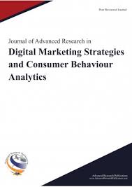 Journal of Advanced Research in Digital Marketing Strategies and Consumer Behaviour Analytics