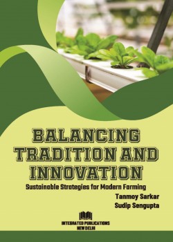 Balancing Tradition and Innovation Sustainable Strategies for Modern Farming