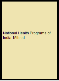 National Health Programs of India 15th ed