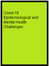Covid-19 Epidemiological and Mental Health Challenges