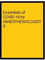 Essentials of COVID-19 for ANAESTHESIOLOGISTS