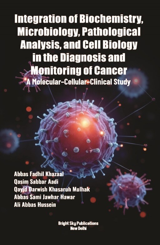 Integration of Biochemistry, Microbiology, Pathological Analysis, and Cell Biology in the Diagnosis and Monitoring of Cancer