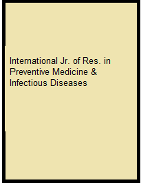 International Jr. of Res. in Preventive Medicine & Infectious Diseases