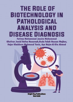 The Role of Biotechnology in Pathological Analysis and Disease Diagnosis